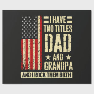 I Have Two Titles Dad And Grandpa Father'S Day  Wrapping Paper