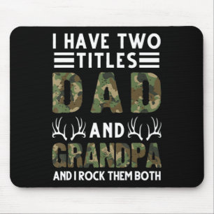 I have two titles Dad and Grandpa Hunting Deer Mouse Mat