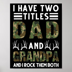 I Have Two Titles Dad And Grandpa Hunting Deer Poster