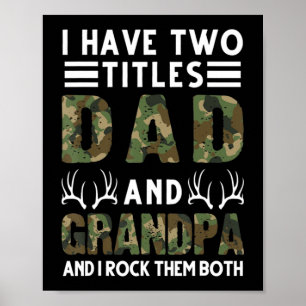 I have two titles Dad and Grandpa Hunting Deer Poster