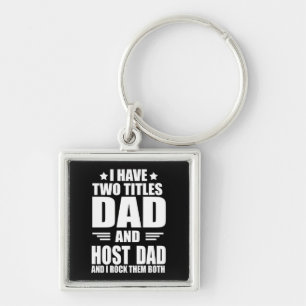 I have two titles dad and host dad key ring
