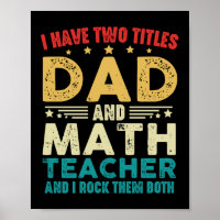 I Have Two Titles Dad And Math Teacher Funny 