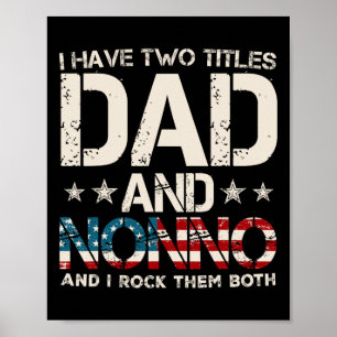 I Have Two Titles Dad And Nonno Us Flag Father's D Poster