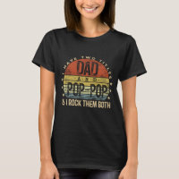 I Have Two Titles Dad And Pop-Pop I Rock Them Both