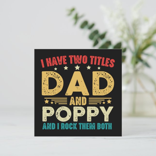 I Have Two Titles Dad And Poppy Father's Day Funny Card (Standing Front)
