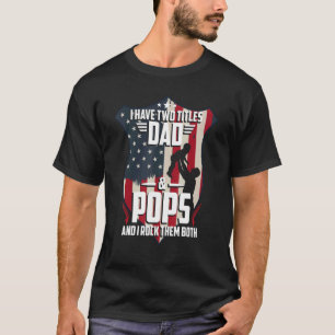 I Have Two Titles Dad And Pops Men American Flag G T-Shirt