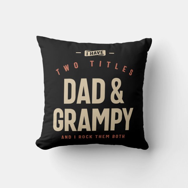 I Have Two Titles Dad & Grampy Funny Cushion (Front)
