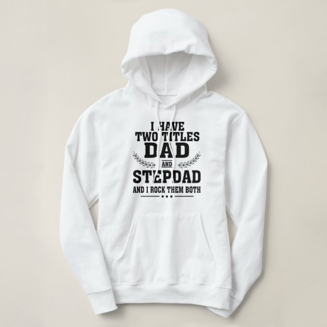 I Have Two Titles Dad shirt (Design Front)