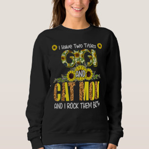 I Have Two Titles Gigi And Cat Mum Cute Leopard Su Sweatshirt