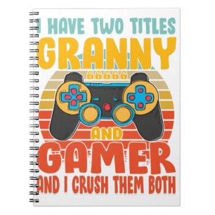 I Have Two Titles Granny And Gamer, Funny Gaming Notebook