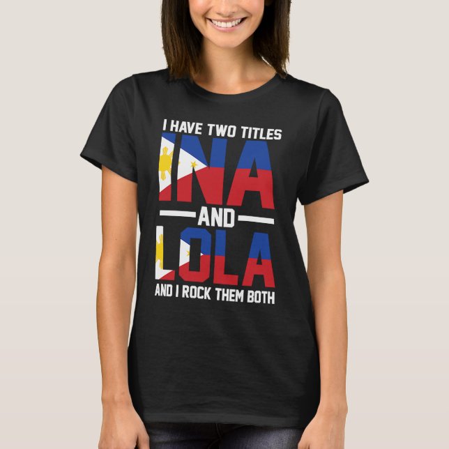I have two titles Ina and Lola Oma T-Shirt (Front)