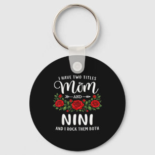 I have two titles mom and nini mothers day floral key ring