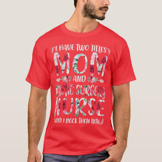 I Have Two Titles Mom & Plastic Surgery Nurse Moth T-Shirt