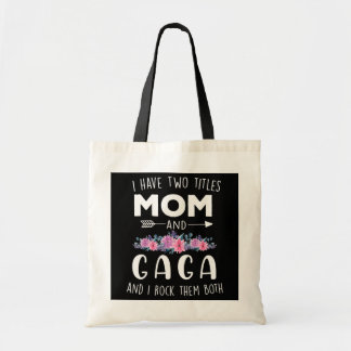 I Have Two Titles Mum And Gaga Mothers Day  Tote Bag