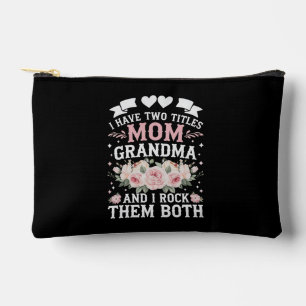 I Have Two Titles Mum And Grandma Cute Mothers Day Accessory Pouch