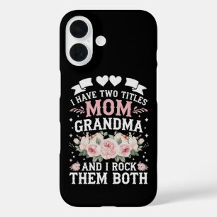 I Have Two Titles Mum And Grandma Cute Mothers Day iPhone 16 Case
