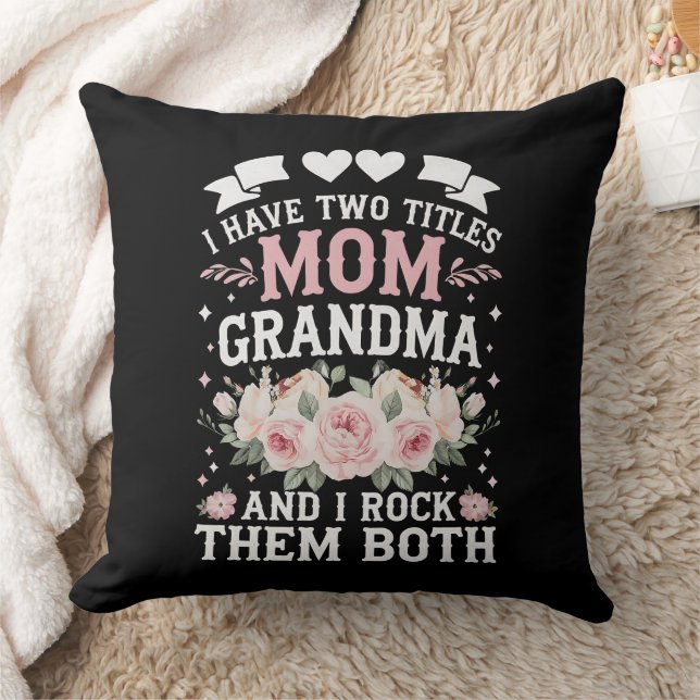 I Have Two Titles Mum And Grandma Cute Mothers Day Cushion (Blanket)
