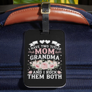 I Have Two Titles Mum And Grandma Cute Mothers Day Luggage Tag