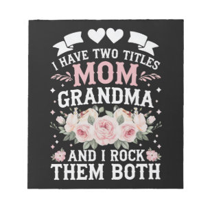 I Have Two Titles Mum And Grandma Cute Mothers Day Notepad