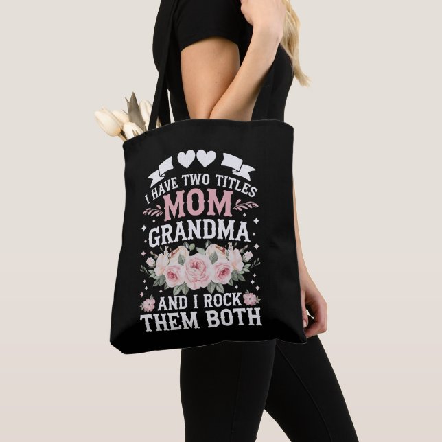 I Have Two Titles Mum And Grandma Cute Mothers Day Tote Bag (Close Up)