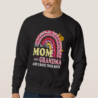 I Have Two Titles Mum And Grandma Motheru2019s Day Sweatshirt
