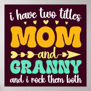 I Have Two Titles Mum And Granny Mothers Day Funny Poster