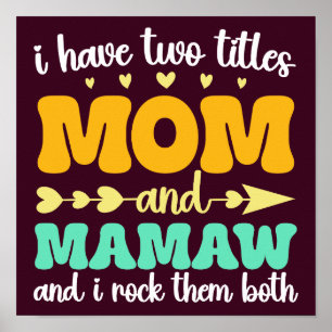 I Have Two Titles Mum And Mamaw Groovy Mothers Day Poster