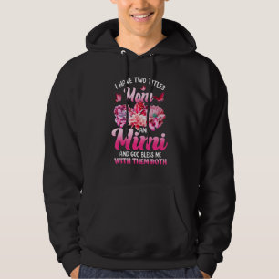 I Have Two Titles Mum And Mimi Pink Flower Mother' Hoodie