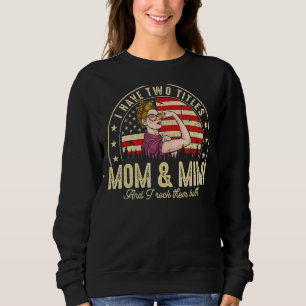 I Have Two Titles Mum And Mimi Women American Flag Sweatshirt