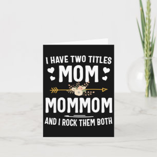 I Have Two Titles Mum And Mommom Shirt Mothers Day Card