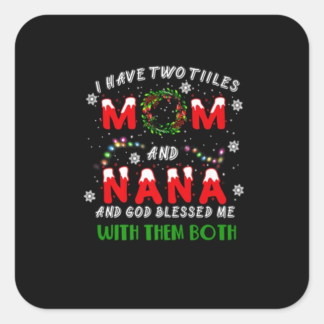 I Have Two Titles Mum And NaNa Christmas Pajama Fa Square Sticker (Front)