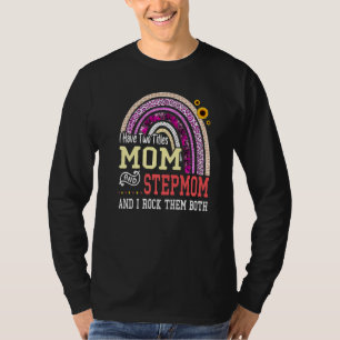 I Have Two Titles Mum And Stepmom Mothers Day Rain T-Shirt