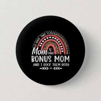 I Have Two Titles Mum Bonus Mum Mother's Day Leopa 6 Cm Round Badge