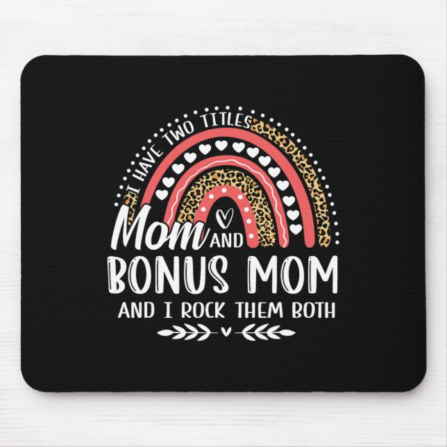 I Have Two Titles Mum Bonus Mum Mother's Day Leopa Mouse Mat (Front)
