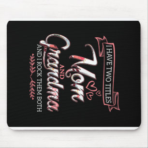 I Have Two Titles Mum, Mother's Day Gift, Love Mum Mouse Mat
