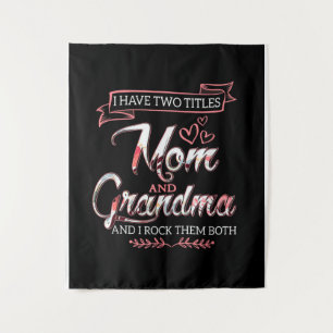 I Have Two Titles Mum, Mother's Day Gift, Love Mum Tapestry