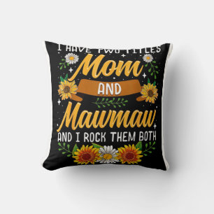 I Have Two Titles Mummy Gift, Mother's Day Gift Cushion