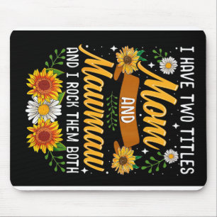 I Have Two Titles Mummy Gift, Mother's Day Gift Mouse Mat