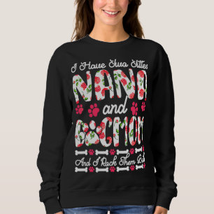 I Have Two Titles Nana And Dog Mum I Rock Them Bot Sweatshirt