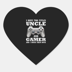 I Have Two Titles Uncle Gamer Funny Gamer Heart Sticker