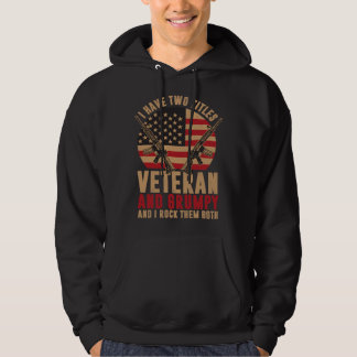 I Have Two Titles Veteran And Grumpy And I Rock Th Hoodie