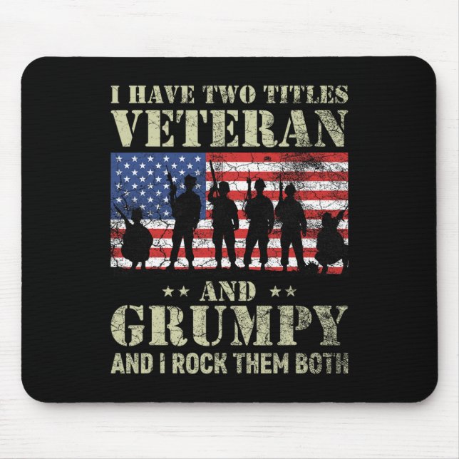 I Have Two Titles Veteran And Grumpy Funny Dad Pap Mouse Mat (Front)