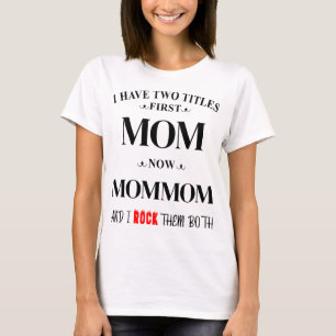 I Have Two Tittles Mum Mommom Personalised Grandma T-Shirt
