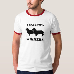 I have two wieners T-Shirt