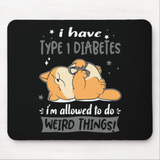 I Have Type 1 Diabetes I Am Allowed To Do Weird Th Mouse Mat