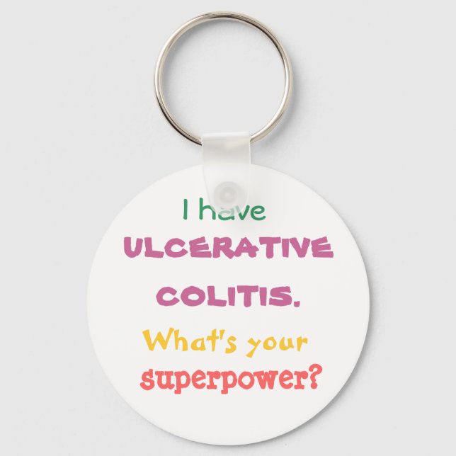 I have ulcerative colitis. What's your superpower? Key Ring (Front)