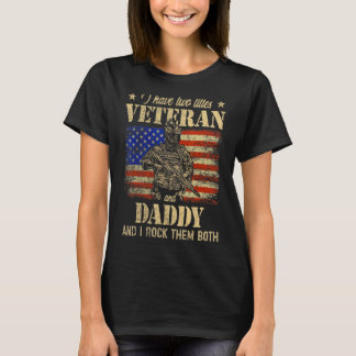 I Have Veteran And Daddy American Flag Father's Da T-Shirt
