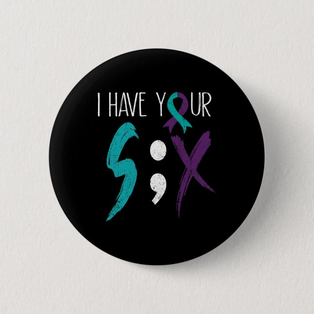 I Have Your Six Military Suicide Prevention Awaren 6 Cm Round Badge (Front)
