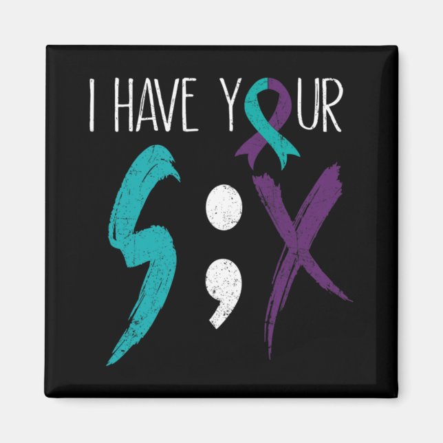 I Have Your Six Military Suicide Prevention Awaren Magnet (Front)