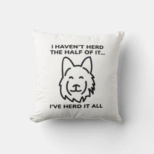 I Haven’t Herd The Half Of It Cushion